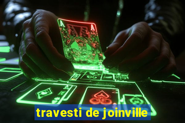 travesti de joinville